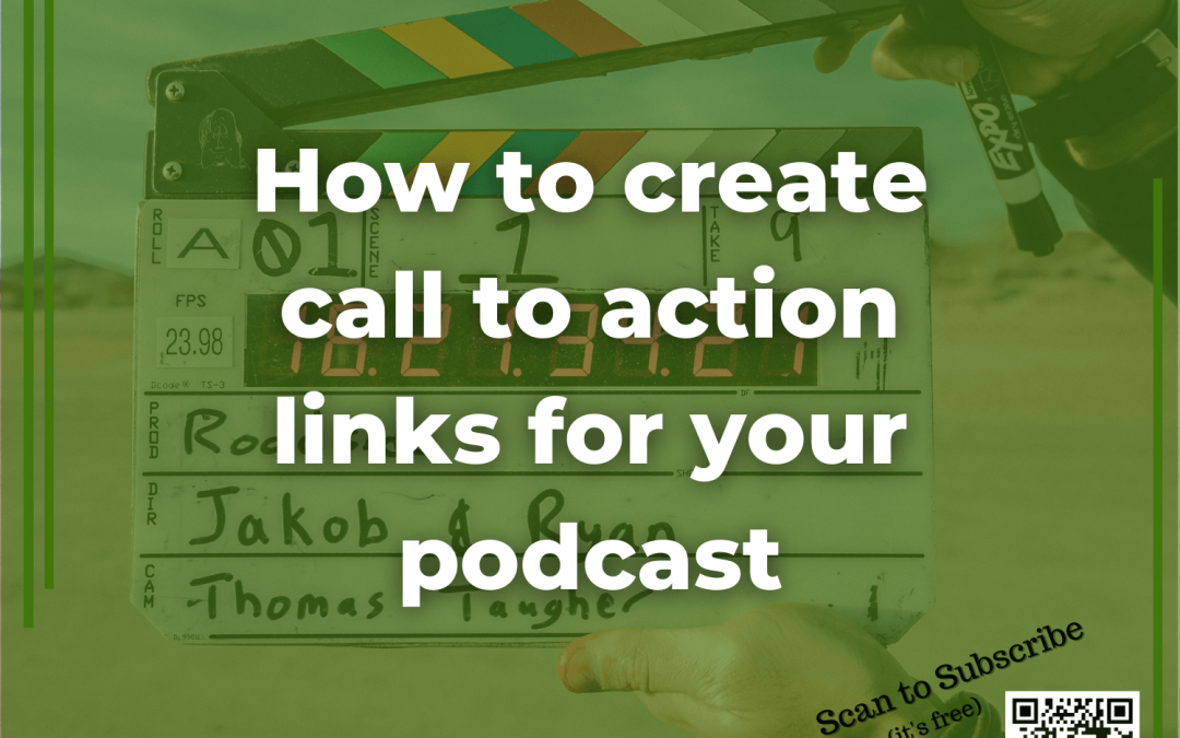 14: How to create call to action links for your podcast
