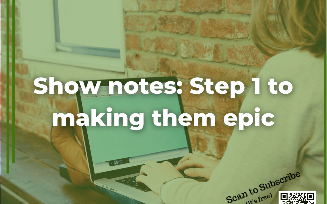 21: Show notes: Step 1 to making them epic