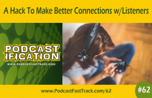 62 - Better Connections With Your Listeners - site