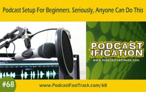 68 - podcast setup for beginners (1)
