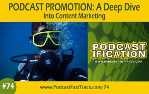 074 - Podcast Promotion Deep Dive - (1)