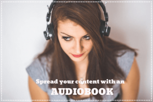 spread your content with an audiobook (1)