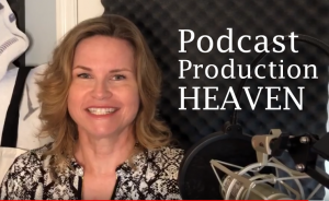 PODCAST PRODUCTION HEAVEN