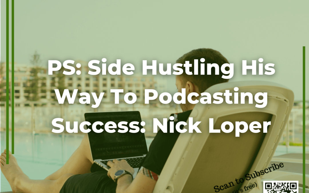124: Side Hustling His Way To Podcasting Success: Nick Loper