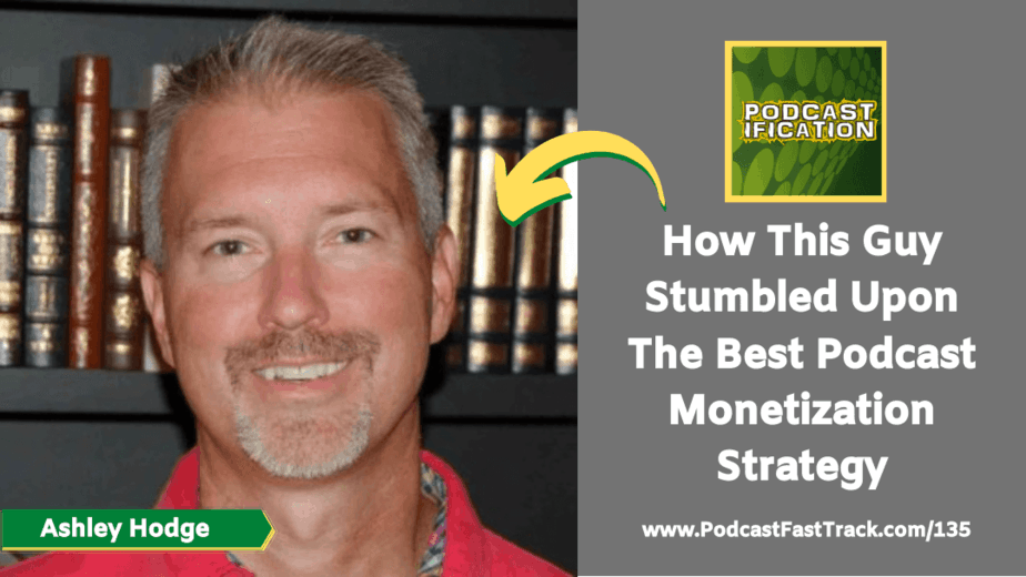 podcast monetization strategy - Ashley Hodge (1)