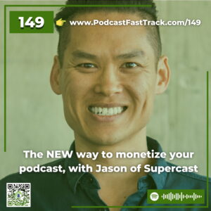 the new way to monetize your podcast, with Jason of Supercast