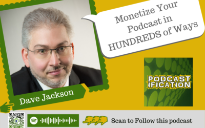151: Monetize Your Podcast in 100s of Ways, with Dave Jackson