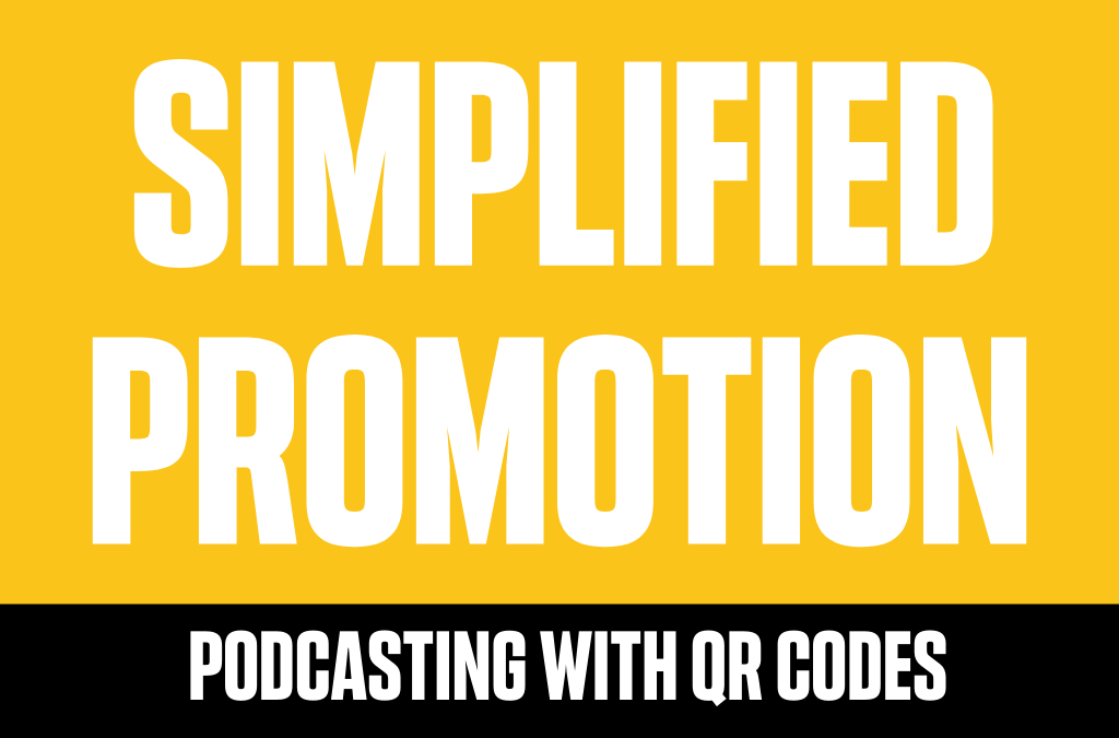 2 Steps to QR Code Podcast Promotion