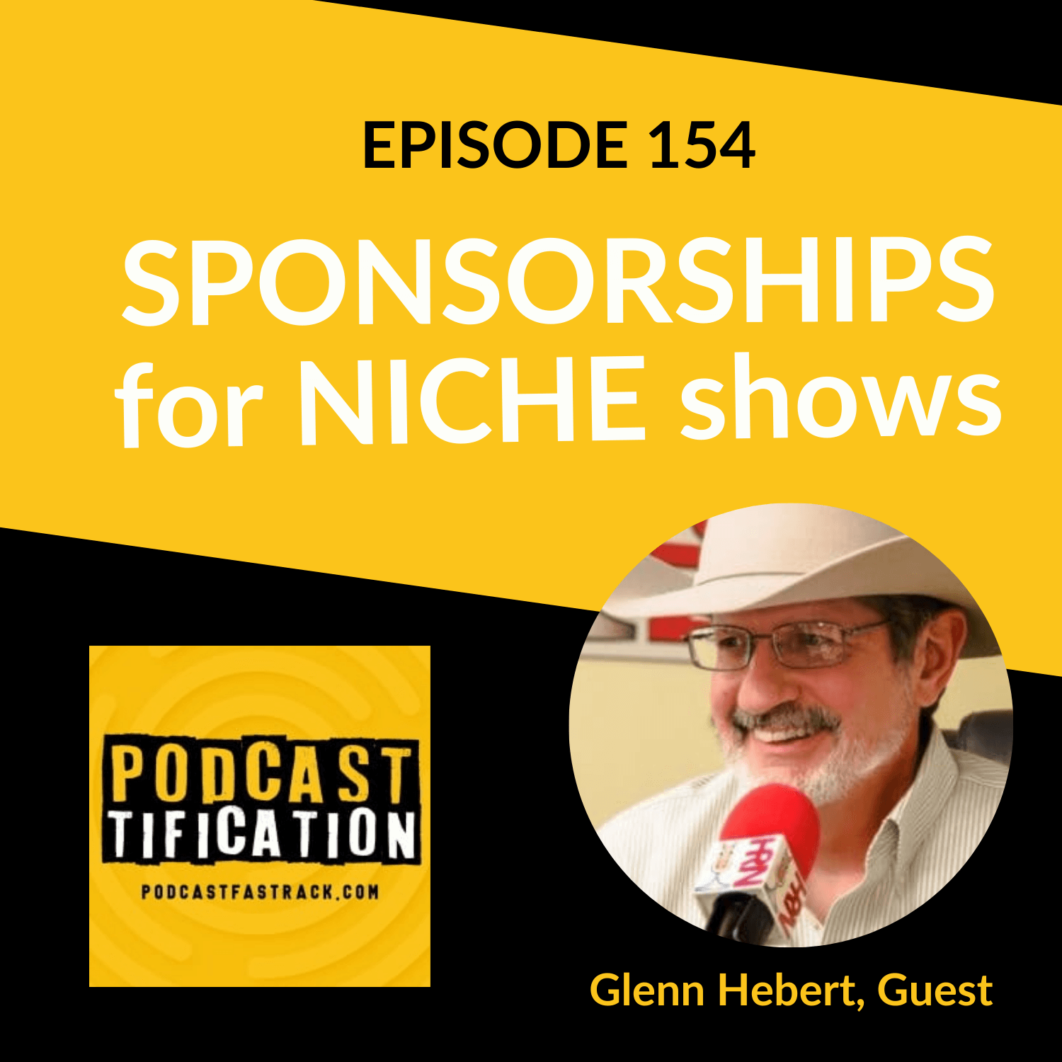 154: Sponsorships for Niche Podcasts, with Glenn Hebert